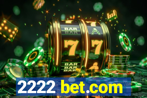 2222 bet.com