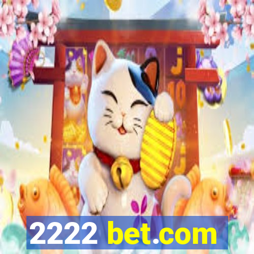 2222 bet.com