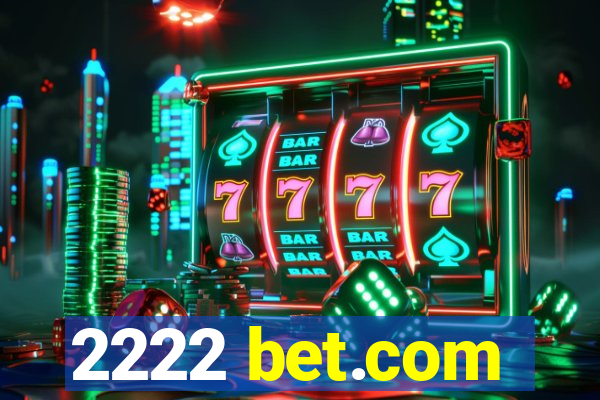 2222 bet.com