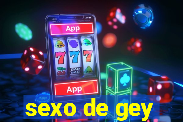 sexo de gey