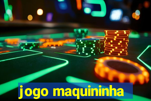 jogo maquininha