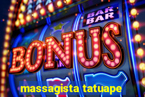 massagista tatuape