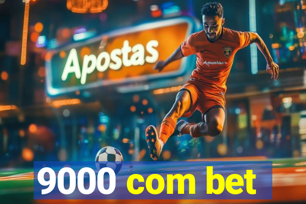 9000 com bet