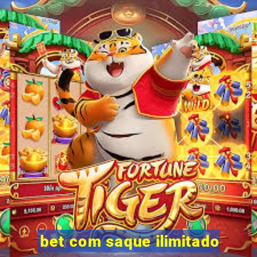 bet com saque ilimitado