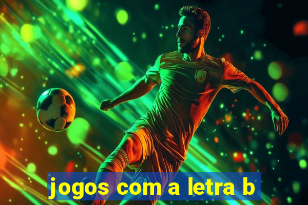 jogos com a letra b