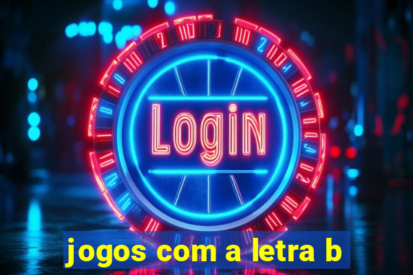 jogos com a letra b