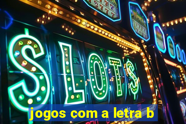 jogos com a letra b