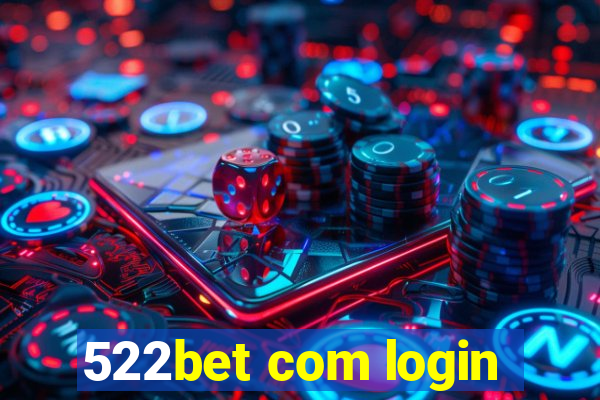 522bet com login