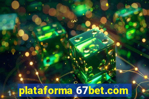 plataforma 67bet.com