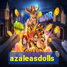 azaleasdolls