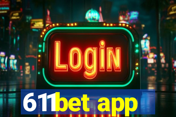 611bet app