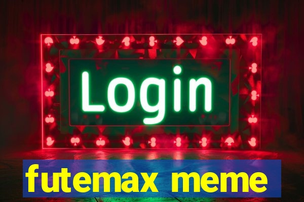 futemax meme