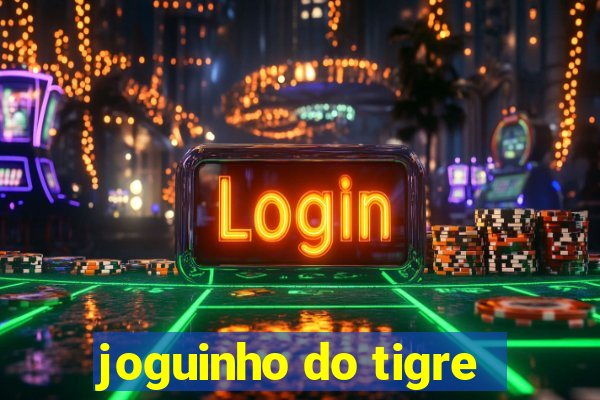 joguinho do tigre