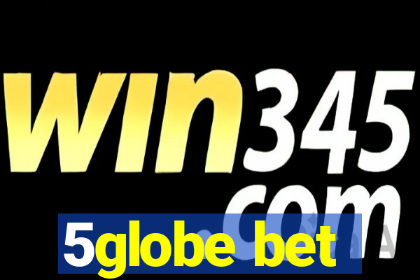 5globe bet