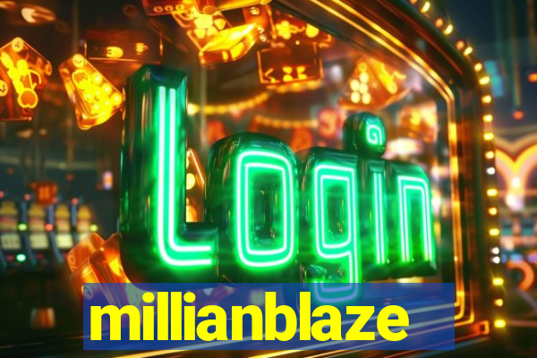 millianblaze