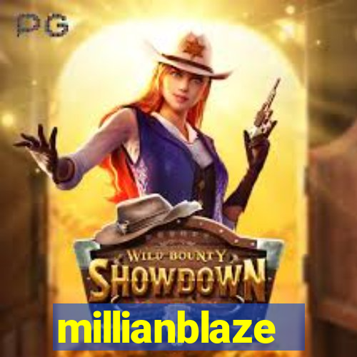 millianblaze