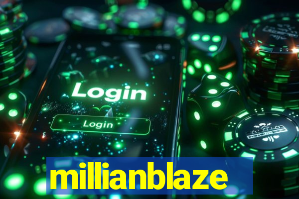 millianblaze