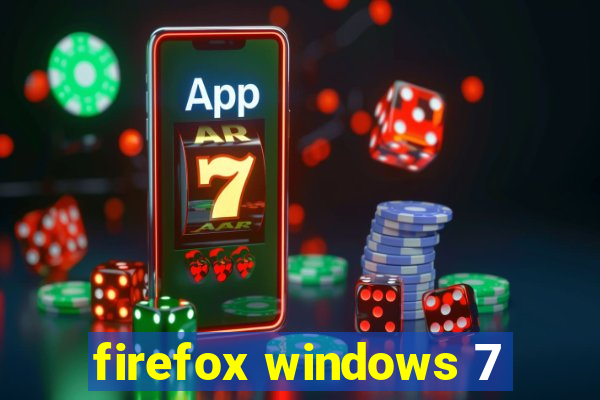 firefox windows 7