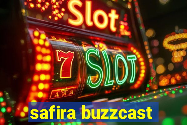 safira buzzcast