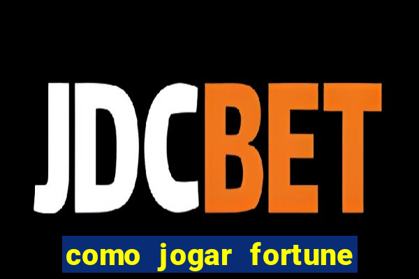 como jogar fortune tiger sem depositar