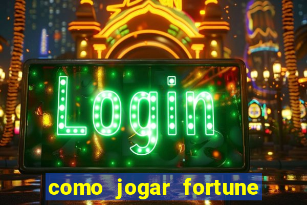 como jogar fortune tiger sem depositar