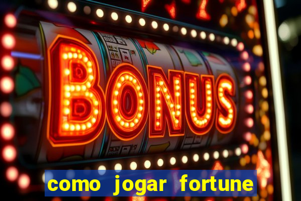 como jogar fortune tiger sem depositar