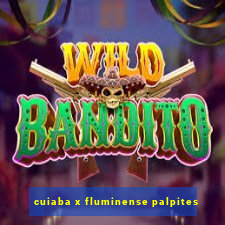 cuiaba x fluminense palpites