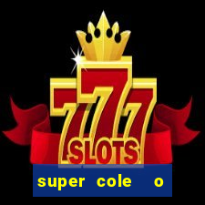 super cole  o 7784 jogos para pc download