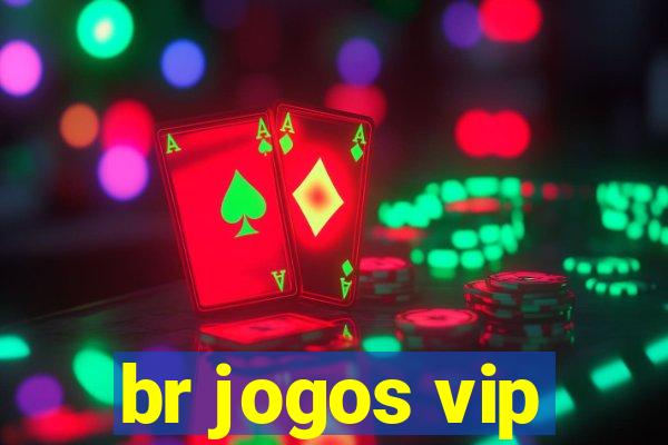 br jogos vip