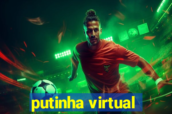 putinha virtual