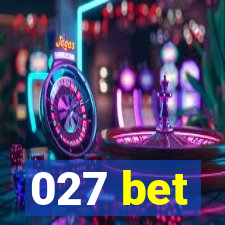 027 bet