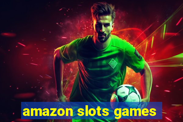 amazon slots games