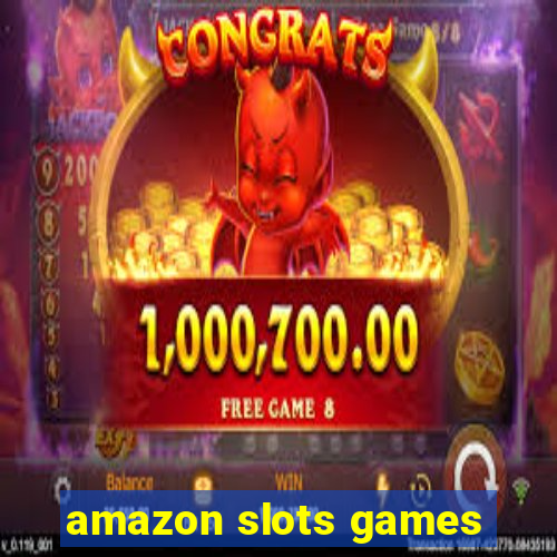 amazon slots games