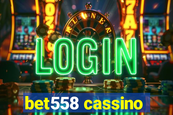 bet558 cassino