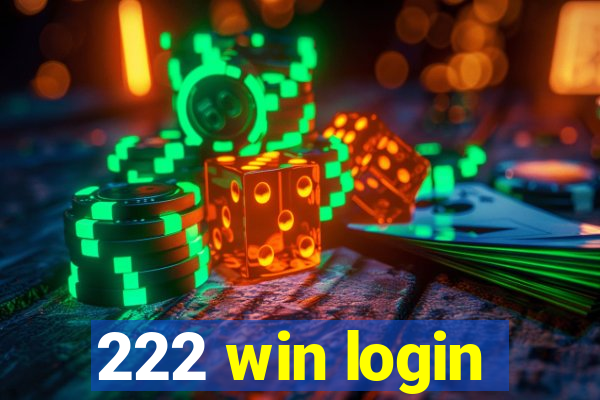222 win login