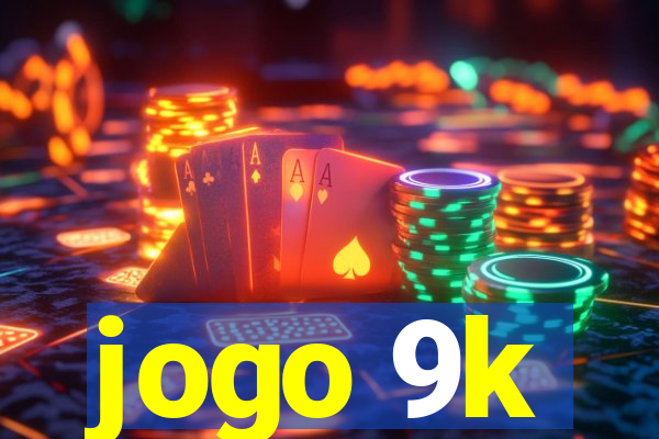 jogo 9k