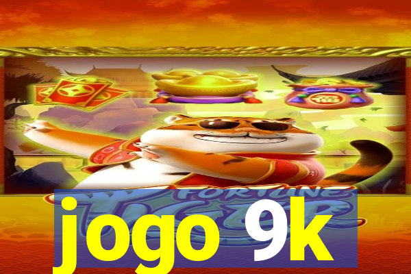 jogo 9k