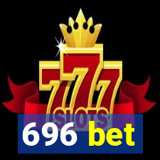 696 bet