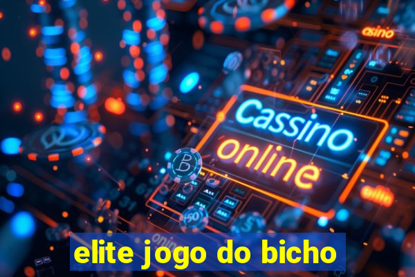 elite jogo do bicho