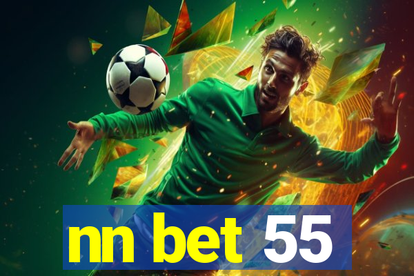 nn bet 55