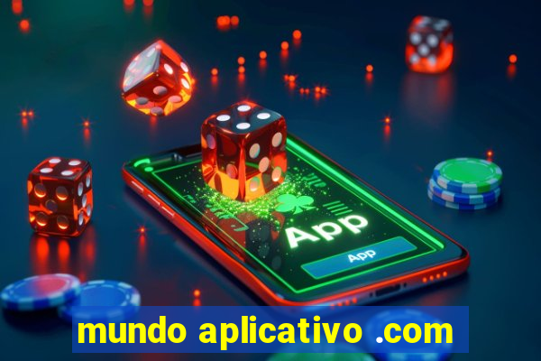 mundo aplicativo .com