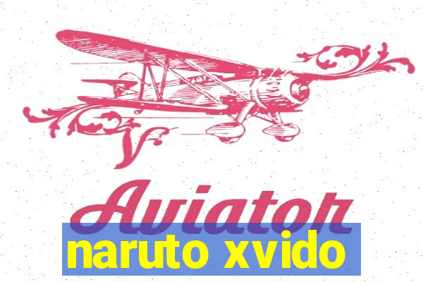 naruto xvido