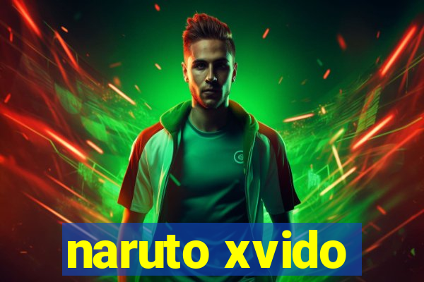 naruto xvido