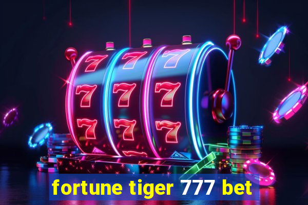 fortune tiger 777 bet