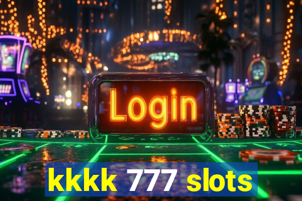 kkkk 777 slots