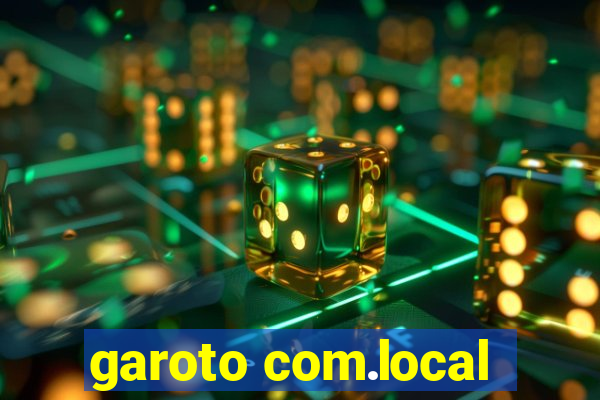 garoto com.local