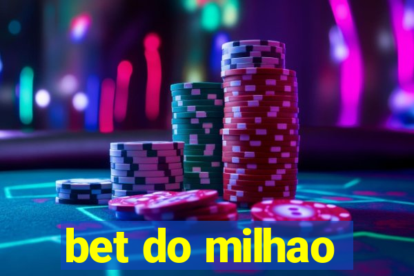 bet do milhao