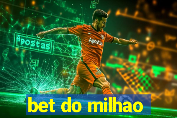 bet do milhao