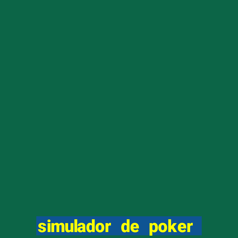 simulador de poker texas holdem gratis