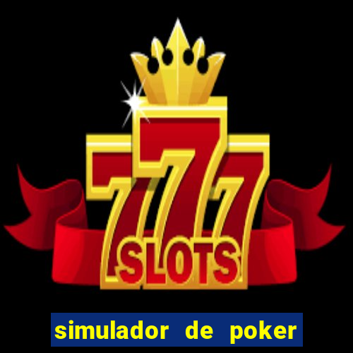 simulador de poker texas holdem gratis